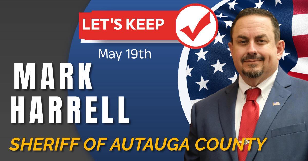Elect Mark Harrell for Autauga County Sheriff on May 19th